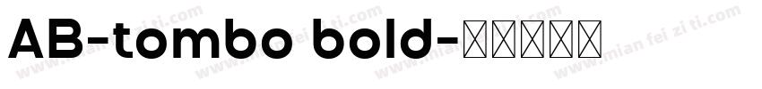 AB-tombo bold字体转换